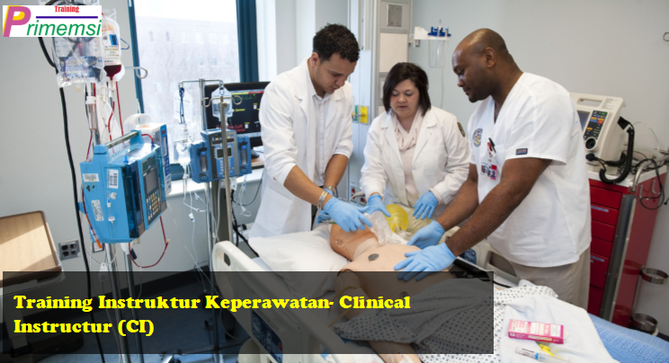 Training Instruktur Keperawatan- Clinical Instructur (CI)
