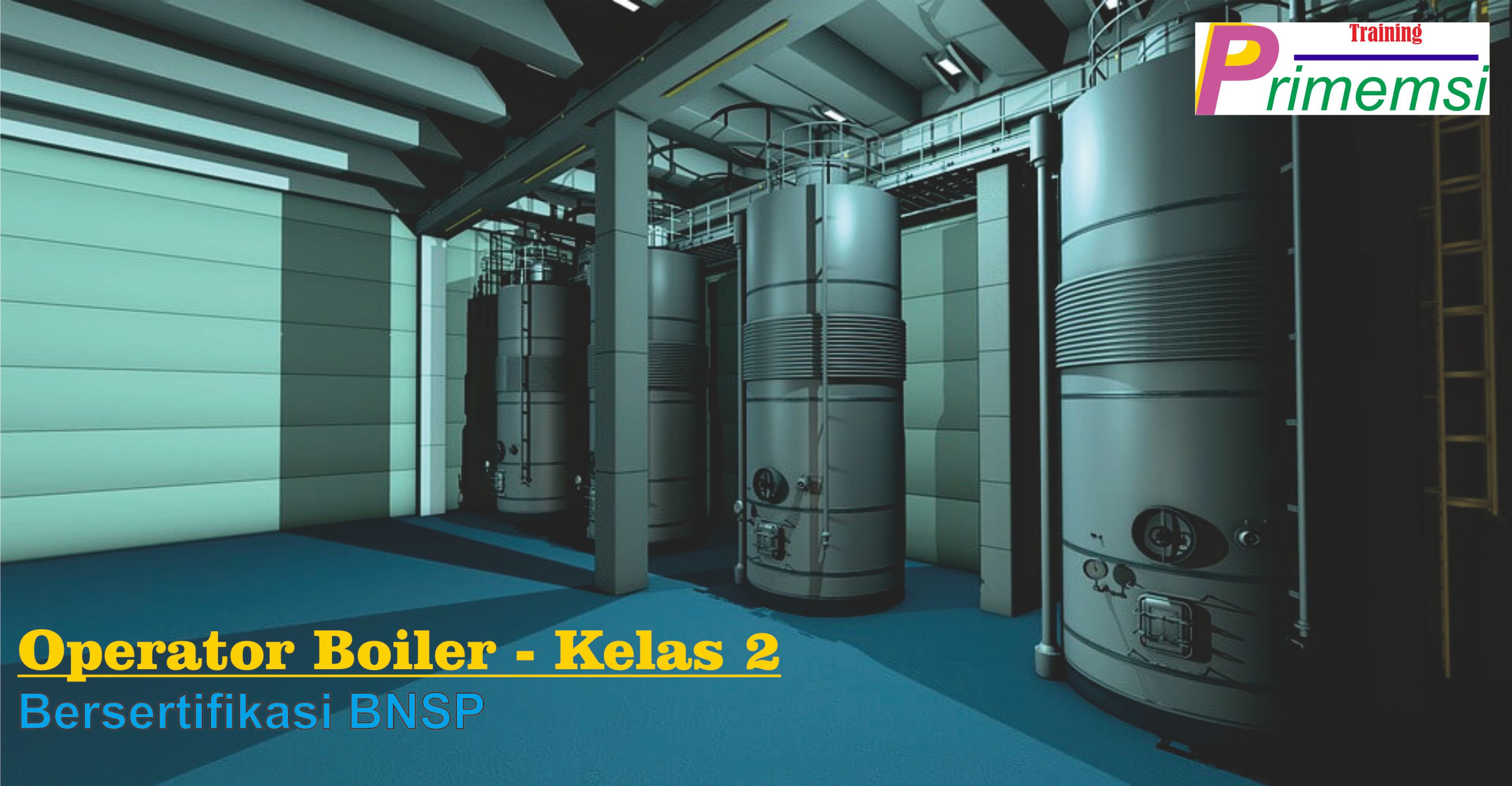training operator boiler kelas 2 bersertifikasi bnsp