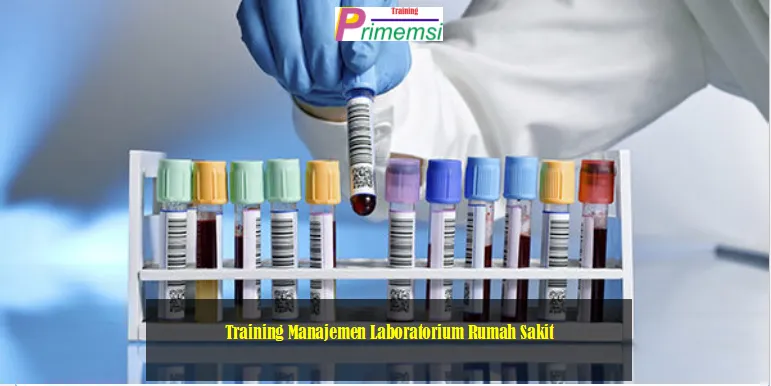 Training Manajemen Laboratorium Rumah Sakit