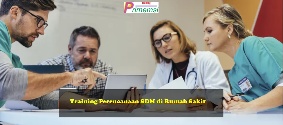 Training Perencanaan SDM di Rumah Sakit