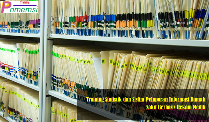 Training Statistik dan Sistim Pelaporan Informasi Rumah Sakit Berbasis Rekam Medik