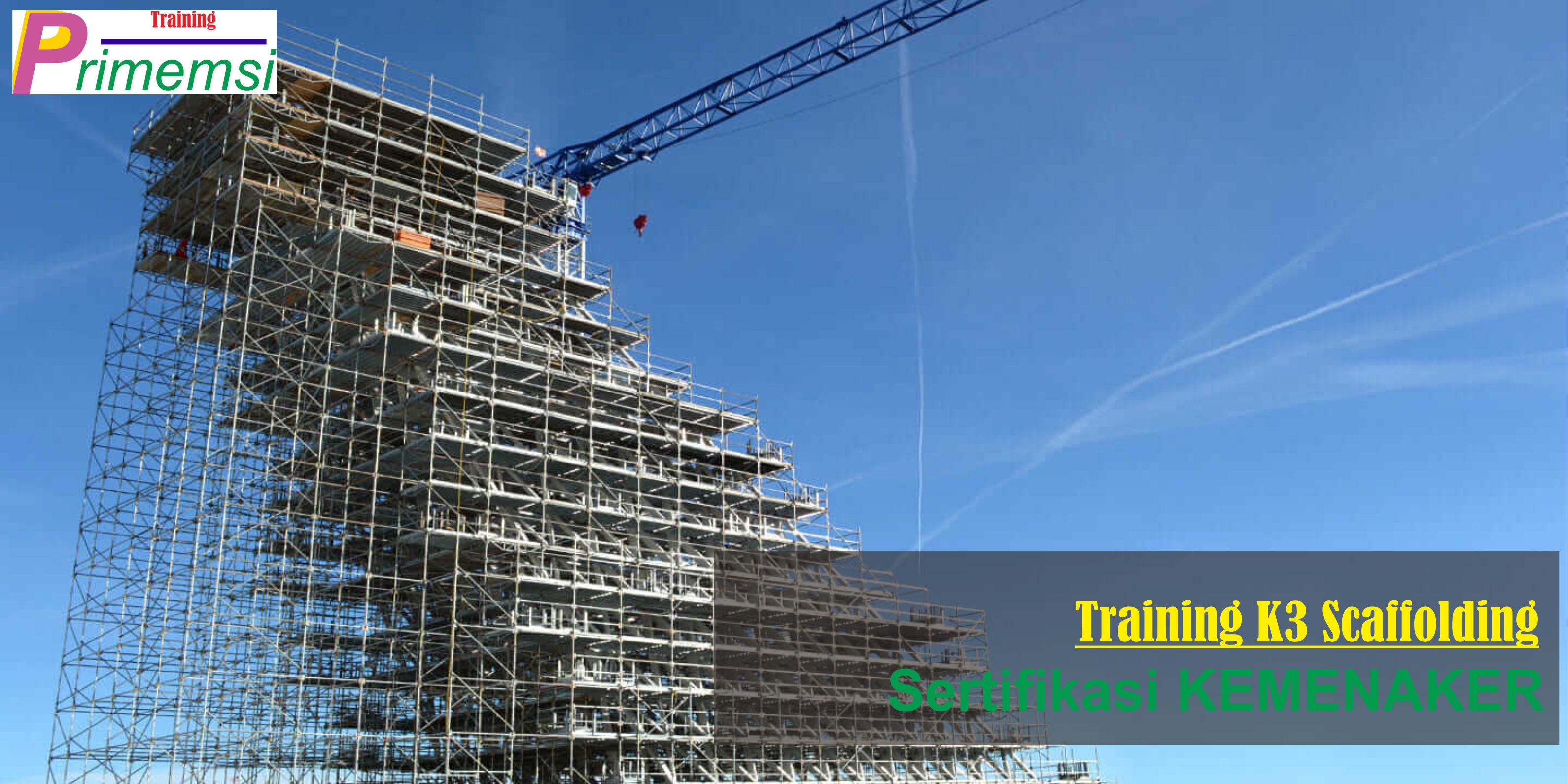 training k3 scaffolding sertifikasi kemenaker