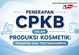 Penerapan CPKB dalam Produksi Kosmetik