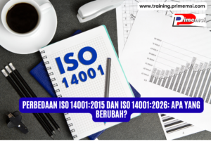 Perbedaan ISO 14001:2015 dan ISO 14001:2026: Apa yang Berubah?