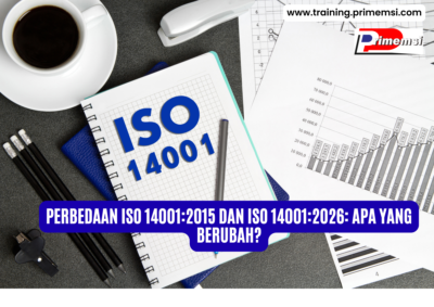 Perbedaan ISO 14001:2015 dan ISO 14001:2026: Apa yang Berubah?