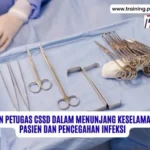 Peran Petugas CSSD dalam Menunjang Keselamatan Pasien dan Pencegahan Infeksi